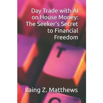 Day Trade with AI on House Money