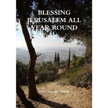 Blessing Jerusalem all Year Round