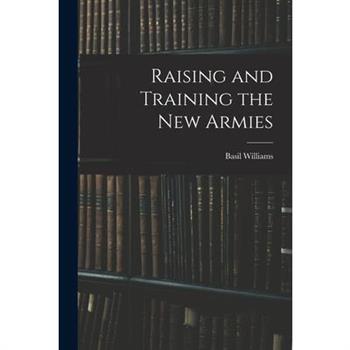 Raising and Training the new Armies