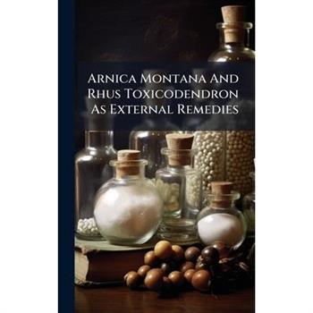 Arnica Montana And Rhus Toxicodendron As External Remedies