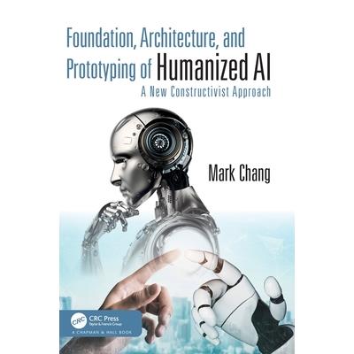 Foundation, Architecture, and Prototyping of Humanized AI