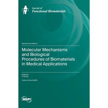 Molecular Mechanisms and Biological Procedures of Biomaterials in Medical Applications