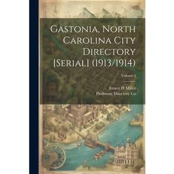 Gastonia, North Carolina City Directory [serial] (1913/1914); Volume 2