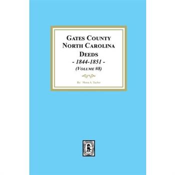 Gates County, North Carolina Deeds, 1844-1851. (Volume #8)