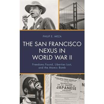 The San Francisco Nexus in World War II