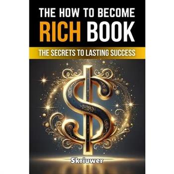 The How to Become Rich Book