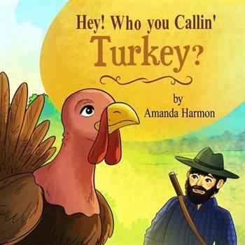 Hey! Who You Callin’ Turkey?