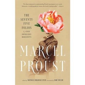 The Seventy-Five Folios and Other Unpublished Manuscripts