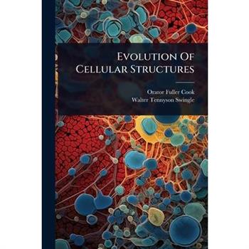 Evolution Of Cellular Structures