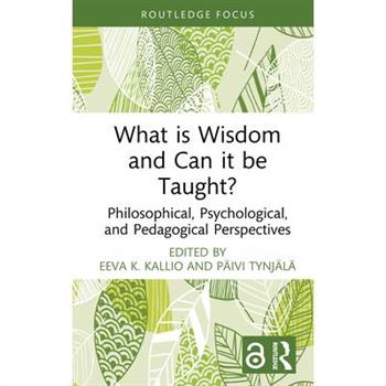 What Is Wisdom and Can It Be Taught?