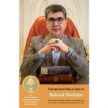 Entrepreneurship as done by Behzad Darkhor