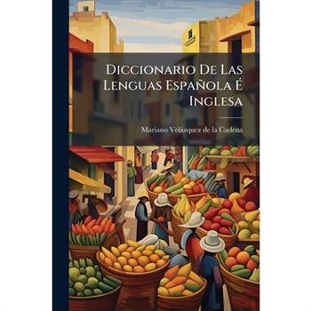 Diccionario De Las Lenguas Espa簽ola ?‰ Inglesa