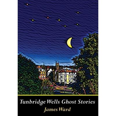 Tunbridge Wells Ghost Stories
