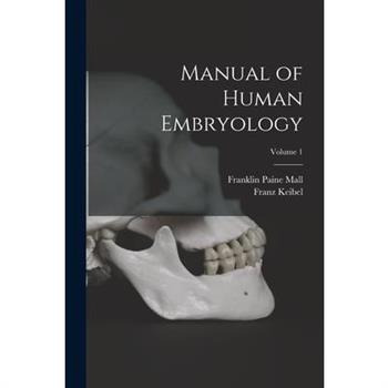 Manual of Human Embryology; Volume 1