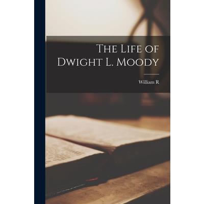 The Life of Dwight L. Moody