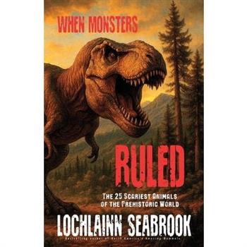 When Monsters Ruled
