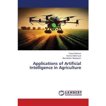 Applications of Artificial Intelligence in Agriculture