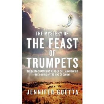 The Mystery of the Feast of Trumpets