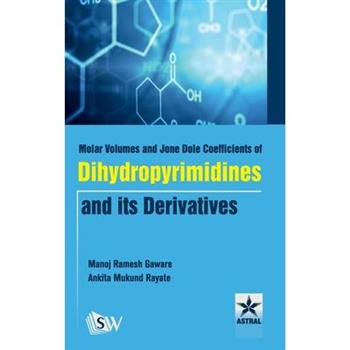 Molar Volumes and Jone Dole Coefficients of Dihydropyrimidines and Its Derivatives