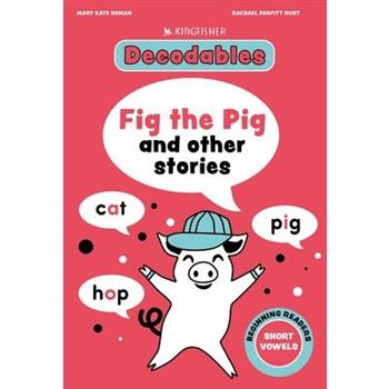 Fig the Pig: Short Vowels