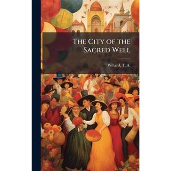 The City of the Sacred Well