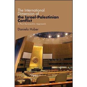 The International Dimension of the Israel-Palestinian Conflict