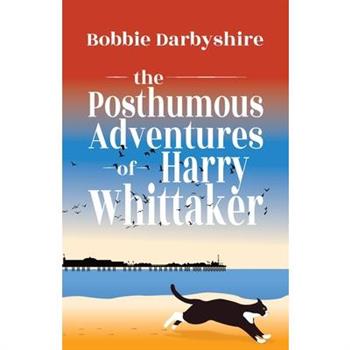The Posthumous Adventures of Harry Whittaker
