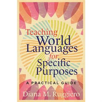 Teaching World Languages for Specific Purposes
