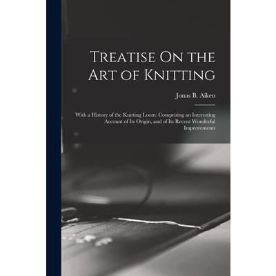 Treatise On the Art of Knitting