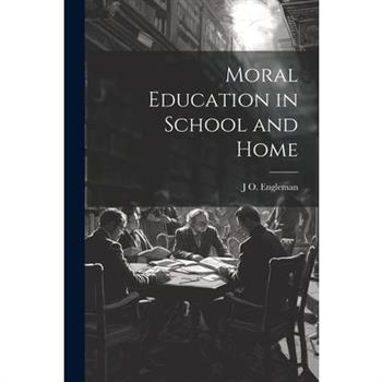 Moral Education in School and Home