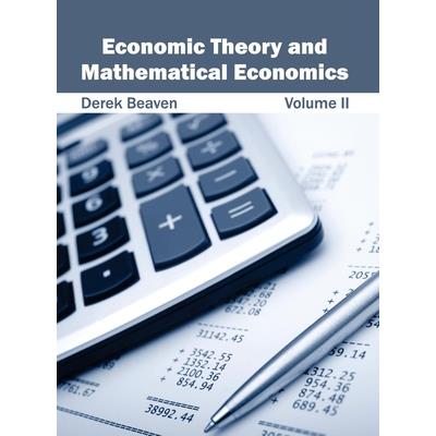 Economic Theory and Mathematical Economics: Volume II