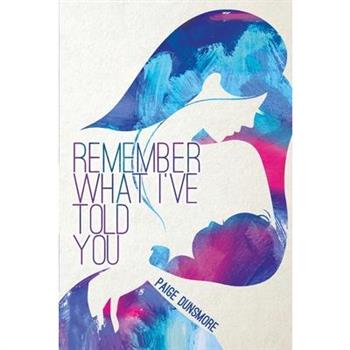 Remember What I Told You