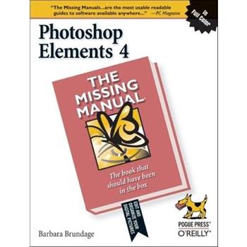 Photoshop Elements 4: The Missing Manual