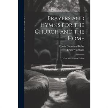 Prayers and Hymns for the Church and the Home