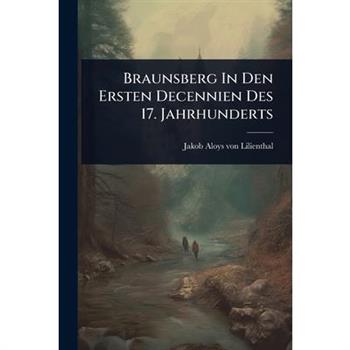 Braunsberg In Den Ersten Decennien Des 17. Jahrhunderts