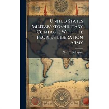 United States Military-to-Military Contacts With the People's Liberation Army