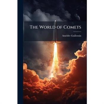 The World of Comets