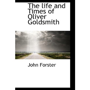 The Life and Times of Oliver Goldsmith