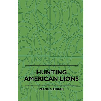 Hunting American Lions