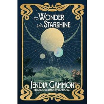 To Wonder and Starshine