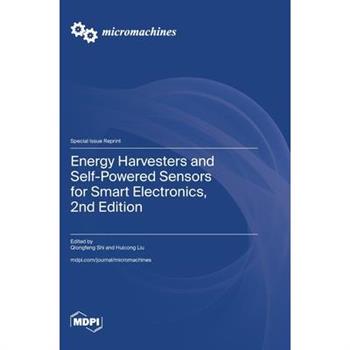Energy Harvesters and Self-Powered Sensors for Smart Electronics, 2nd Edition