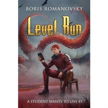 Level Run (A Student Wants to Live Book 5)