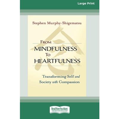 From Mindfulness to Heartfulness
