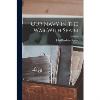 Our Navy in the war With Spain