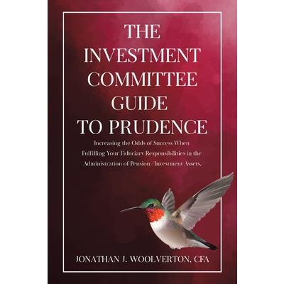 The Investment Committee Guide to Prudence