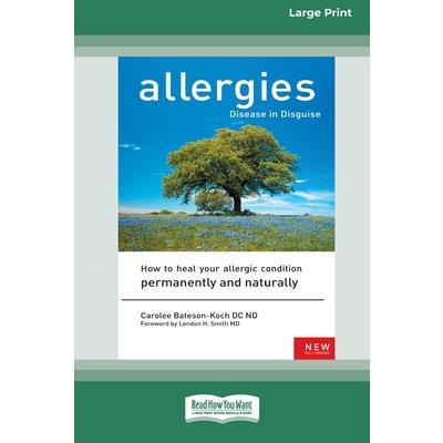 Allergies, Disease in Disguise [Standard Large Print 16 Pt Edition]