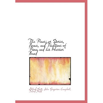 The Fians; Or Stories, Poems, and Traditions of Fionn and His Warrior Band