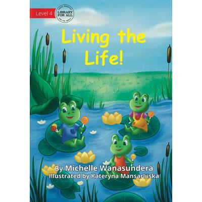 Living the Life - UPDATED