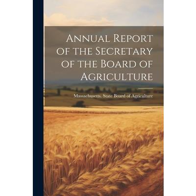 Annual Report of the Secretary of the Board of Agriculture