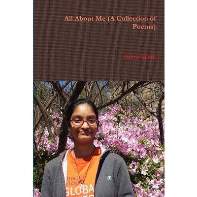 All About Me (A Collection of Poems)